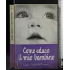 COME EDUCO IL MIO BAMBINO