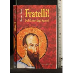 FRATELLI! DALLE LETTERE DEGLI APOSTOLI