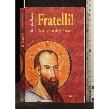 FRATELLI! DALLE LETTERE DEGLI APOSTOLI