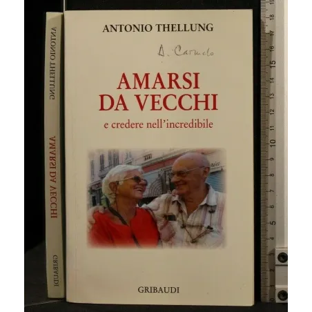 AMARSI DA VECCHI E CREDERE NELL'INCREDIBILE