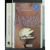 LA SPIA DI VETRO