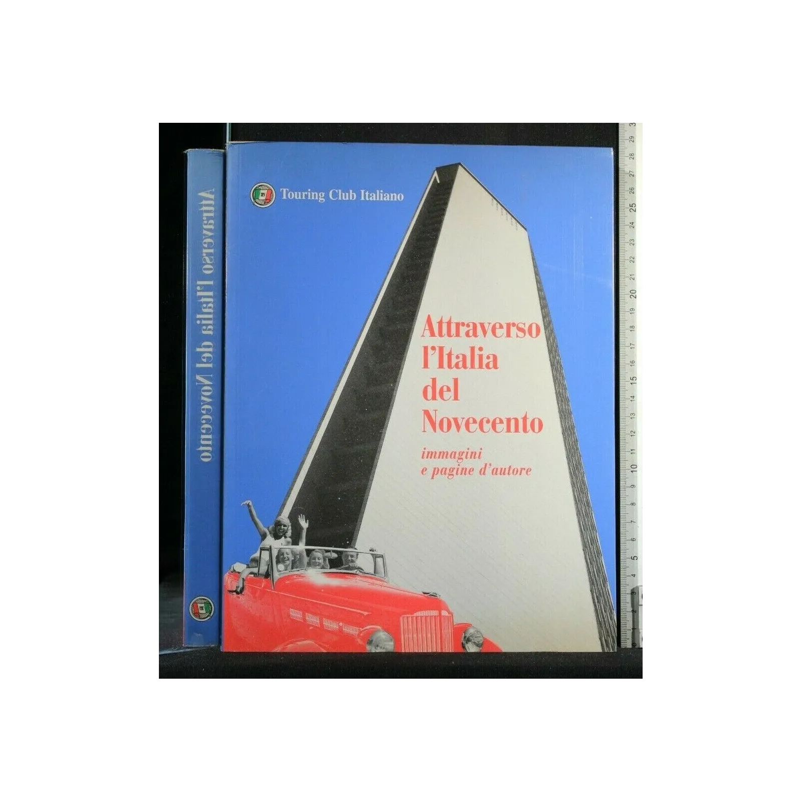 ATTRAVERSO L'ITALIA DEL NOVECENTO IMMAGINI E PAGINE D'AUTORE