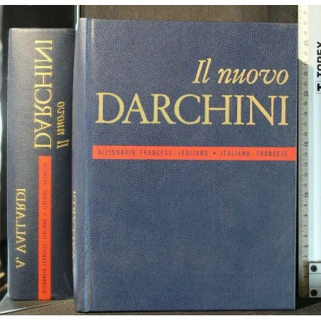 IL NUOVO DARCHINI DIZIONARIO FRANCESE-ITALIANO ITALIANO-FRANCES