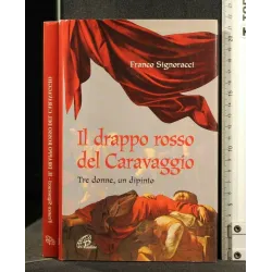 IL DRAGO ROSSO DEL CARAVAGGIO TRE DONNE, UN DIPINTO