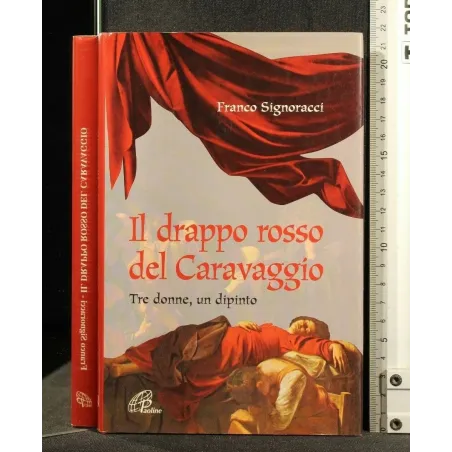 IL DRAGO ROSSO DEL CARAVAGGIO TRE DONNE, UN DIPINTO