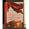 IL DRAGO ROSSO DEL CARAVAGGIO TRE DONNE, UN DIPINTO