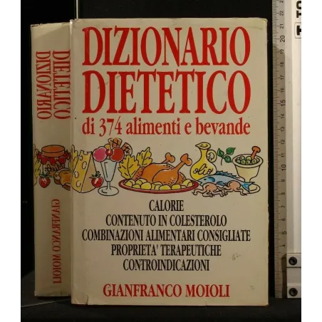DIZIONARIO DIETETICO DI 374 ALIMENTI E BEVANDE