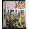 LA VITA IN EUROPA
