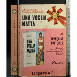 UNA VOGLIA MATTA