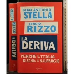 LA DERIVA PERCHÉ L'ITALIA RISCHIA IL NAUFRAGIO