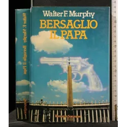 BERSAGLIO IL PAPA