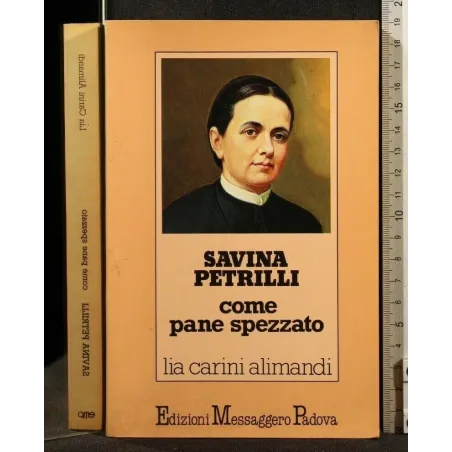 SAVINA PETRILLI COME PANE SPEZZATO