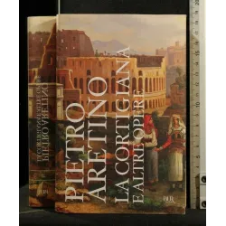 LA CORTIGIANA E ALTRE OPERE