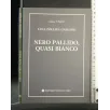 NERO PALLIDO, QUASI BIANCO