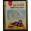 LA CIVILTA' DELL'INCUBO