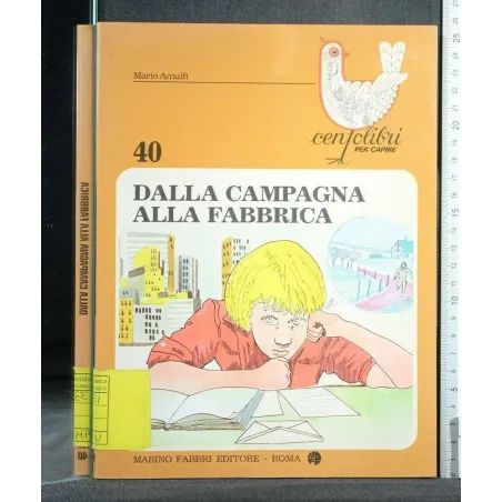 CENTOLIBRI PER CAPIRE DALLA CAMPAGNA ALLA FABBRICA