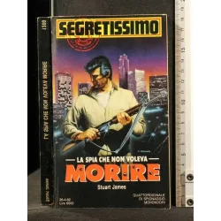 LA SPIA CHE NON VOLEVA MORIRE