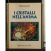 I CRISTALLI NELL'ANIMA