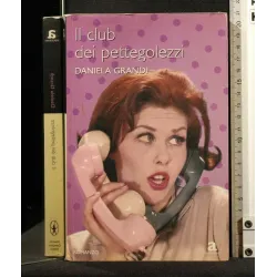 IL CLUB DEI PETTEGOLEZZI