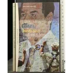 GARIBALDI FU FERITO, E NOI?