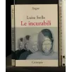 LE INCURABILI