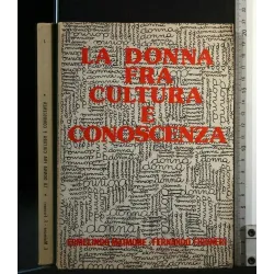 LA DONNA FRA CULTURA E CONOSCENZA