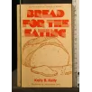 BREAD FOR THE EATING