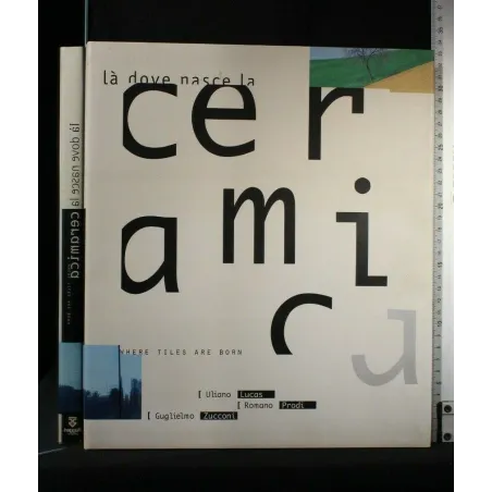 LA' DOVE NASCE LA CERAMICA