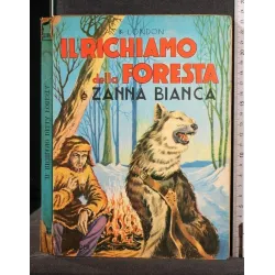 IL RICHIAMO DELLA FORESTA E ZANNA BIANCA
