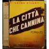 LA CITTÀ CHE CAMMINA _x000D_