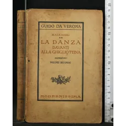 MATA HARI. LA DANZA DAVANTI ALLA GHIGLIOTTINA. VOL 2 _x000D_