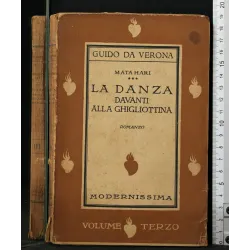 MATA HARI. LA DANZA DAVANTI ALLA GHIGLIOTTINA. VOL 3 _x000D_