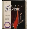 CACCIATORE DI OMBRE _x000D_