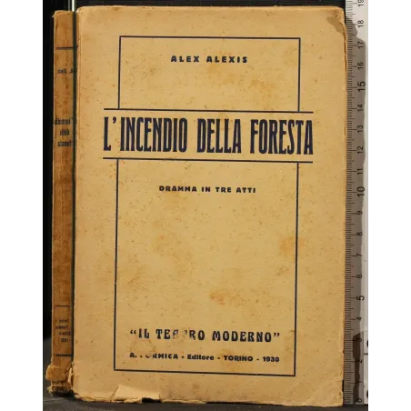 L'INCENDIO DELLA FORESTA. DRAMMA IN TRE ATTI _x000D_