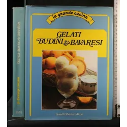 LA GRANDE CUCINA GELATI BUDINI & BAVARESI