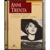 ANNI TRENTA. RITRATTO DI UN DECENNIO