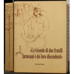 LE VICENDE DI DUE FRATELLI FARNESANI E DEI LORO DISCENDENTI _x000D_