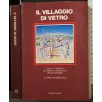 IL VILLAGGIO DI VETRO