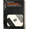 VIDEOPOLITICA. TELEGIORNALI IN ITALIA E IN USA