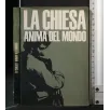 LA CHIESA ANIMA DEL MONDO