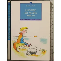 IL RITORNO DEL PICCOLO PRINCIPE _x000D_
