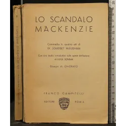 LO SCANDALO MACKENZIE. COMMEDIA IN QUATTRO ATTI _x000D_