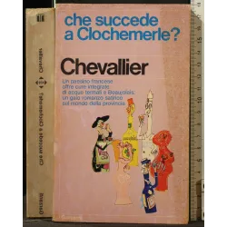 CHE SUCCEDE A CLOCHEMERLE? _x000D_