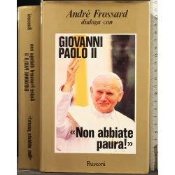 GIOVANNI PAOLO II. "NON ABBIATE PAURA!"
