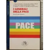I GENERALI DELLA PACE