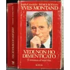 YVES MNTAND. VEDI, NON HO DIMENTICATO