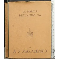 LA MARCIA DELL' ANNO '30