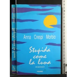 STUPIDA COME LA LUNA