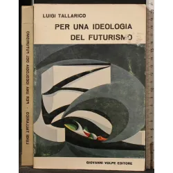 PER UNA IDEOLOGIA DEL FUTURISMO
