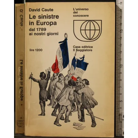 LE SINISTRE IN EUROPA DAL 1789 AI NOSTRI GIORNI
